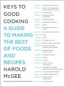 Keys to Good Cooking: A Guide to Making the Best of Foods and Recipes