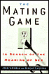 The Mating Game: In Search of the Meaning of Sex