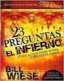 23 preguntas sobre el infierno: Todo lo que usted quiere y necesita, saber! (23 Questions about Hell: Everything You Want-and Need- to Know!)