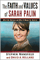 The Faith and Values of Sarah Palin: What She Believes and What It Means for America