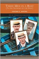 Three Men in a Boat (To Say Nothing of the Dog!) (Barnes & Noble Library of Essential Reading)