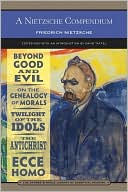 A Nietzsche Compendium (Barnes & Noble Library of Essential Reading)