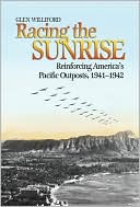 Racing the Sunrise: Reinforcing America's Pacific Outposts, 1941-1942