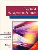 Practical Management Science, Revised (with CD-ROM, Decision Making Tools and Stat Tools Suite, and Microsoft Project)