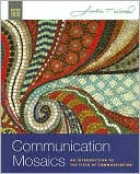 Communication Mosaics: An Introduction to the Field of Communication