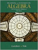 Beginning and Intermediate Algebra: An Integrated Approach (with CengageNOW 2-Semester and Personal Tutor Printed Access Card)
