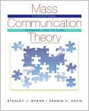 Mass Communication Theory: Foundations, Ferment, and Future