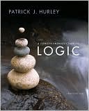 A Concise Introduction to Logic, 10th Edition by Patrick J. Hurley: Book Cover