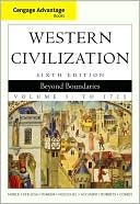Cengage Advantage Books: Western Civilization: Beyond Boundaries, Volume I