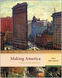 Making America: A History of the United States, Brief Edition