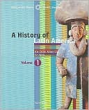 A History of Latin America, Volume 1: Ancient America to 1910