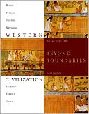 Western Civilization: Beyond Boundaries, Volume A: To 1500