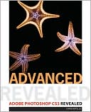Advanced Adobe Photoshop CS3 Revealed