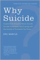 Why Suicide?: Questions and Answers About Suicide, Suicide Prevention, and Coping with the Suicide of Someone You Know