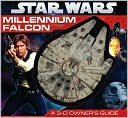 Millennium Falcon: A 3-D Owner's Guide