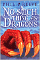 No Such Thing As Dragons