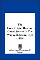 The United States Revenue Cutter Service in the War with Spain, 1898 (1899)