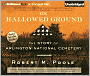 On Hallowed Ground: The Story of Arlington National Cemetery
