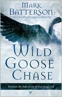 Wild Goose Chase: Rediscover the Adventure of Pursuing God