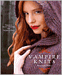 Vampire Knits: Projects to Keep You Knitting from Twilight to Dawn