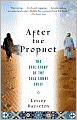 After the Prophet: The Epic Story of the Shia-Sunni Split in Islam