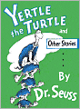 Yertle the Turtle and Other Stories