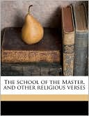 The school of the Master, and other religious verses