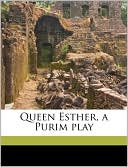 Queen Esther, a Purim play