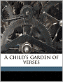 A Child's Garden Of Verses