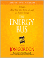 The Energy Bus: 10 Rules to Fuel Your Life, Work, and Team with Positive Energy