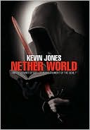 Nether World: ''Am I a servant of God, or an instrument of the Devil?''