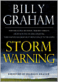 Storm Warning: Whether Global Recession, Terrorist Threats, or Devastating Natural Disasters, These Ominous Shadows Must Bring Us Back to the Gospel