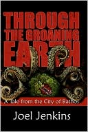 Through The Groaning Earth
