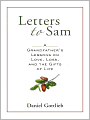 Letters to Sam: A Grandfather's Lessons on Love, Loss, and the Gifts of Life