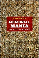 Memorial Mania: Public Feeling in America