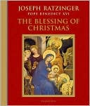 The Blessing of Christmas: Meditations for the Season