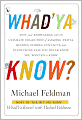 Whad'ya Know?: Test your Knowledge with the Ultimate Collection of Amazing Trivia, Quizzes, Stories, Fun Facts and Everything Else You Never Knew You Wanted to Know