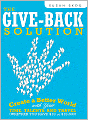 The Give-Back Solution: Create a Better World with Your Time, Talents, and Travel