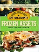 Frozen Assets: Cook for a Day, Eat for a Month