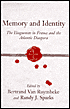 Memory and Identity (The Carolina Lowcountry and the Atlantic World Series): The Huguenots in France and the Atlantic Diaspora