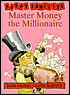 Master Money the Millionaire: The Millionaire
