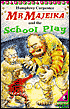 Mr. Majeika and the School Play