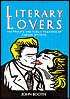Literary Lovers: The Private and Public Passions of Famous Writers