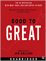 Good to Great: Why Some Companies Make the Leap...And Others Don't
