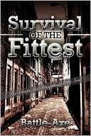 Survival of the Fittest: The Streets, the Struggle and the Soul