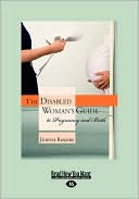 download The Disabled Woman's Guide To Pregnancy And Birth (Volume 2 Of 2) book