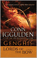 Genghis: Lords of the Bow (Genghis Khan: Conqueror Series #2)