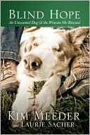 download Blind Hope : An Unwanted Dog and the Woman She Rescued book