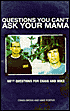 Questions You Can't Ask Your Mama: 68 1/2 Questions for Craig and Mike