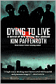 Dying to Live